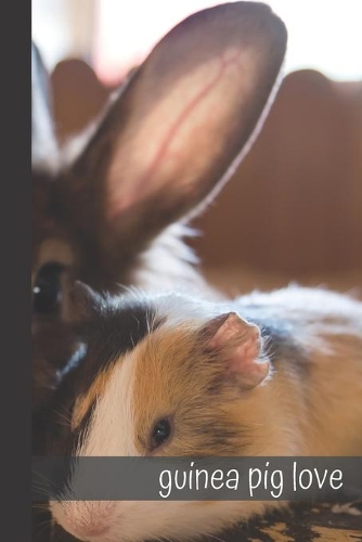 Guinea Pig Love: small lined Guinea Pig Notebook / Travel Journal to write in (6'' x 9'')