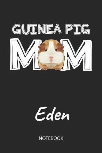 Guinea Pig Mom - Eden - Notebook