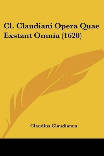 Cl. Claudiani Opera Quae Exstant Omnia (1620)