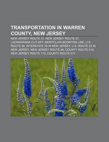 Transportation in Warren County, New Jersey: New Jersey Route 31, New Jersey Route 57, Lackawanna Cut-Off, Montclair-Boonton Line(English)