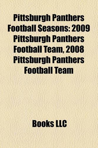 Pittsburgh Panthers Football Seasons: 2009 Pittsburgh Panthers Football Team, 2008 Pittsburgh Panthers Football Team(English)