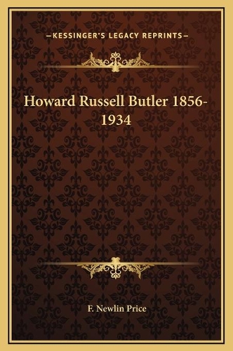 Howard Russell Butler 1856-1934: (English)