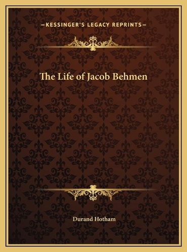 The Life of Jacob Behmen