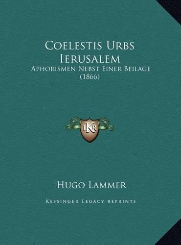 Coelestis Urbs Ierusalem