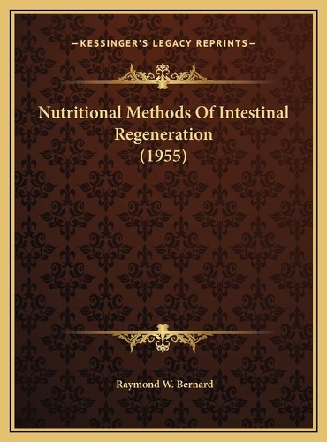 Nutritional Methods Of Intestinal Regeneration (1955)