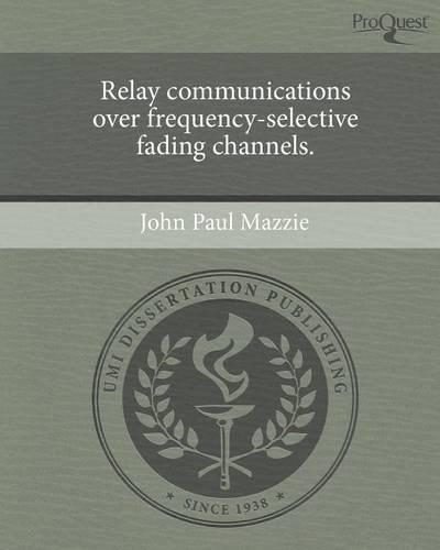 Relay Communications Over Frequency-Selective Fading Channels.: (English)