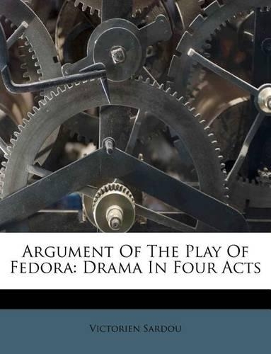 Argument of the Play of Fedora: Drama in Four Acts(English)