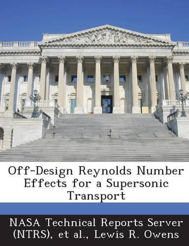 Off-Design Reynolds Number Effects for a Supersonic Transport