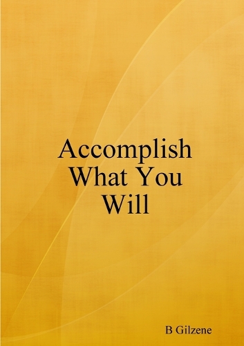 Accomplish What You Will