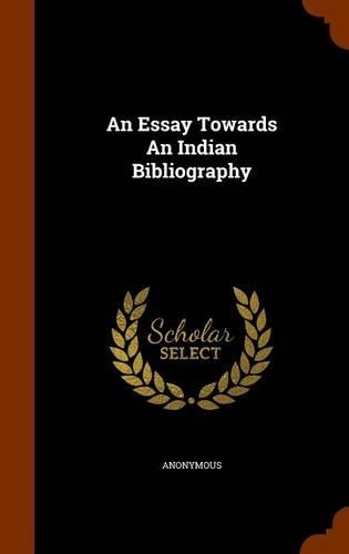 An Essay Towards An Indian Bibliography