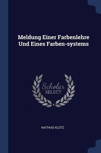 Meldung Einer Farbenlehre Und Eines Farben-systems