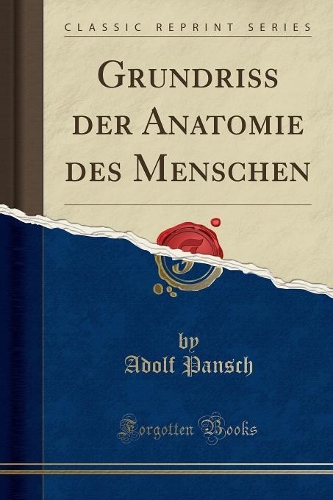 Grundriss Der Anatomie Des Menschen (Classic Reprint)