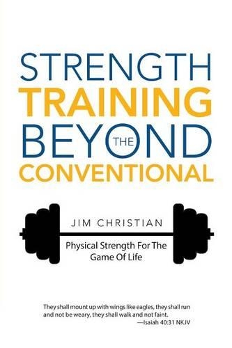 Strength Training Beyond The Conventional