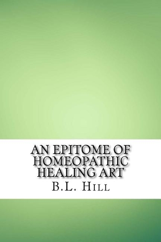 An Epitome of Homeopathic Healing Art