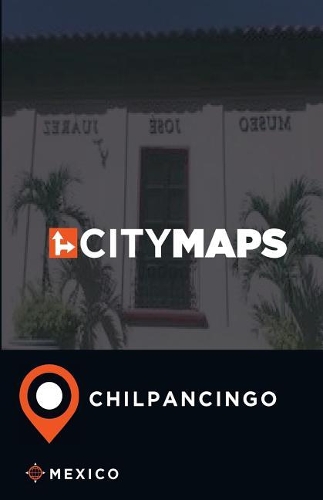 City Maps Chilpancingo Mexico