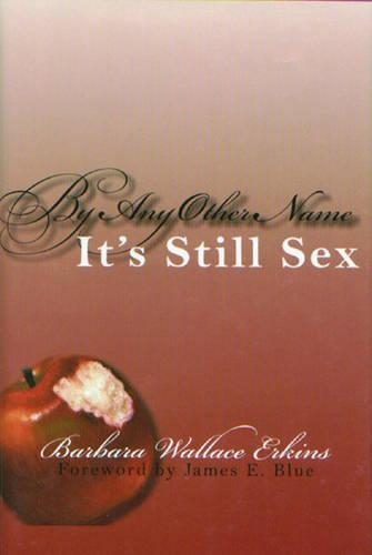 By Any Other Name: It's Still Sex