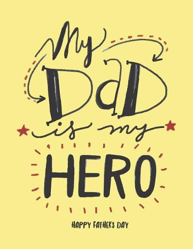 My Dad Is My Hero
