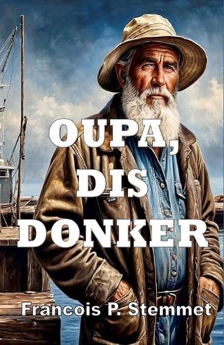 Oupa, dis Donker