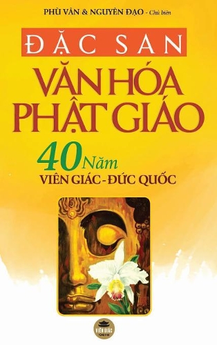 Đặc san Văn hóa Phật giáo: 40 nam Viên Giác Ð?c qu?c (Premium Color)
