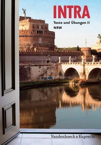 Intra Texte und Ãbungen II NRW: Lehrgang fÃ"r Latein ab Klasse 5 oder 6