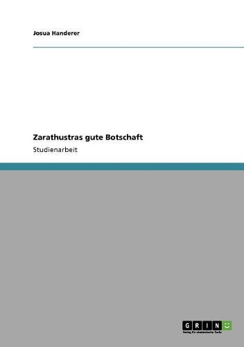 Zarathustras gute Botschaft
