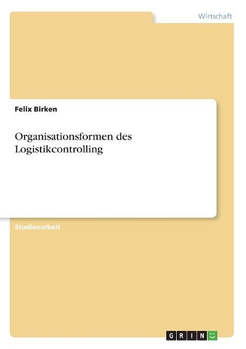 Organisationsformen des Logistikcontrolling