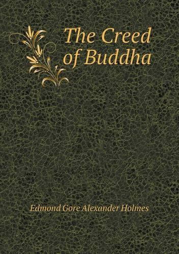 The Creed of Buddha: (English)