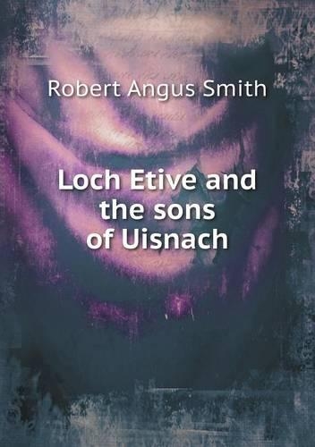 Loch Etive and the sons of Uisnach