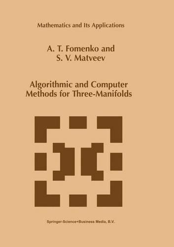 Algorithmic and Computer Methods for Three-Manifolds: (425 Mathematics and Its Applications)
