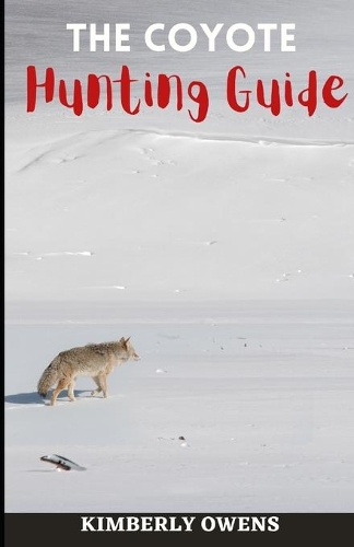 The Coyote Hunting Guide