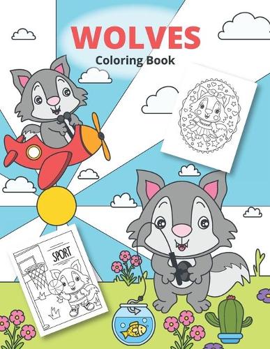 Wolves Coloring Book: Wolves coloring for kids(Funny Coloring Books for Kids)