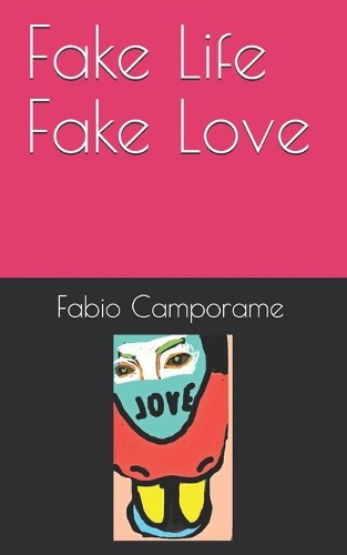 Fake Life Fake Love