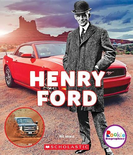 Henry Ford: Automotive Innovator (Rookie Biographies)