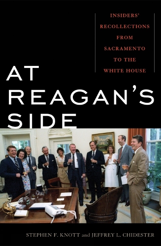 At Reagan's Side: Insiders' Recollections from Sacremento to the White House(English)