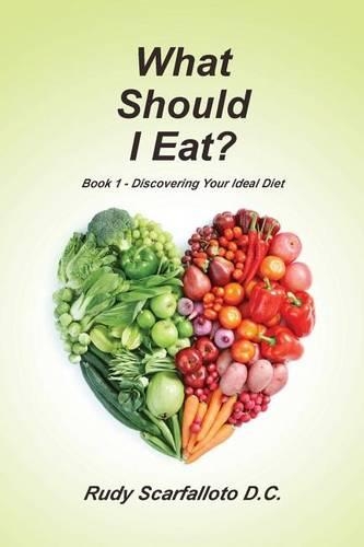 What Should I Eat?: Book 1 Discovering Your Ideal Diet(English)