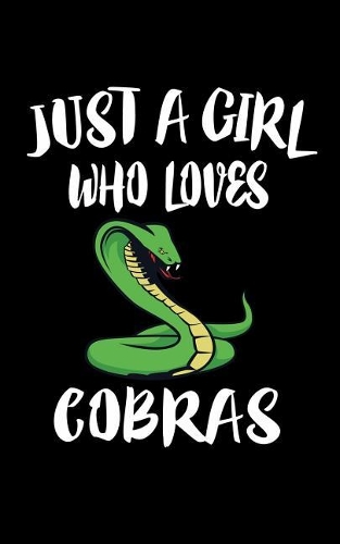 Just A Girl Who Loves Cobras
