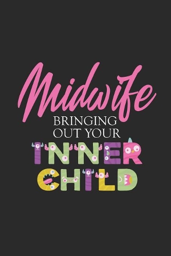 Midwife Bringing Out Your Inner Child