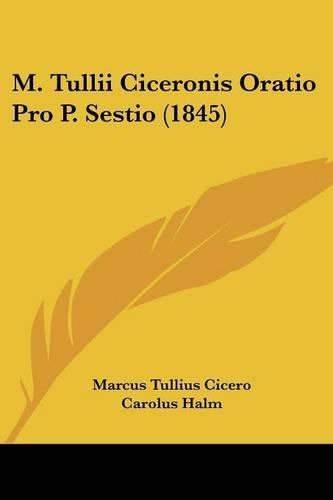 M. Tullii Ciceronis Oratio Pro P. Sestio (1845): (English)