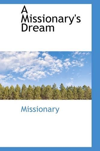 A Missionary's Dream: (English)