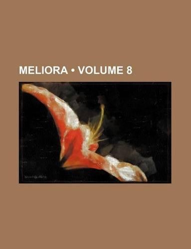 Meliora (Volume 8)