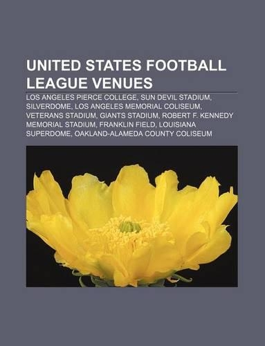 United States Football League Venues: Los Angeles Pierce College, Sun Devil Stadium, Silverdome, Los Angeles Memorial Coliseum(English)