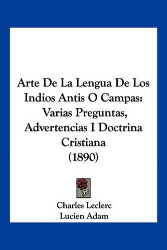Arte de La Lengua de Los Indios Antis O Campas