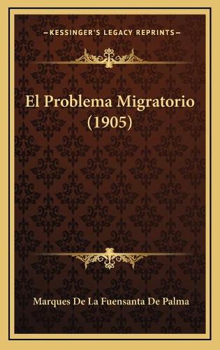 El Problema Migratorio (1905)