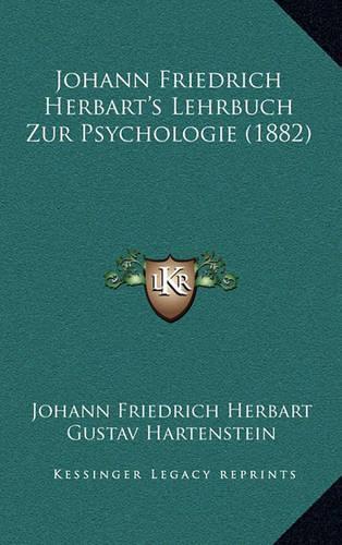 Johann Friedrich Herbart's Lehrbuch Zur Psychologie (1882)
