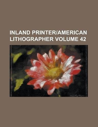 Inland Printer-American Lithographer Volume 42