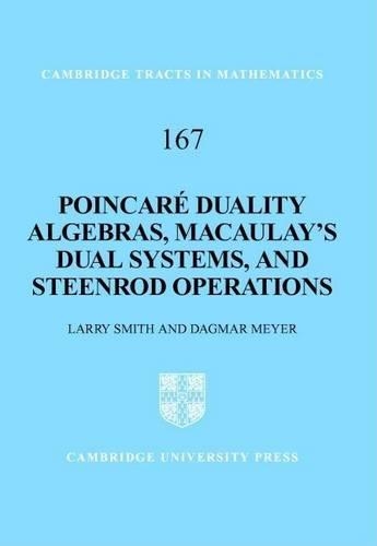Poincare Duality Algebras, Macaulay S Dual Systems, and Steenrod Operations