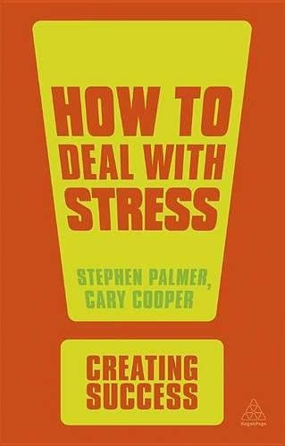 How to Deal with Stress: (Creating Success)