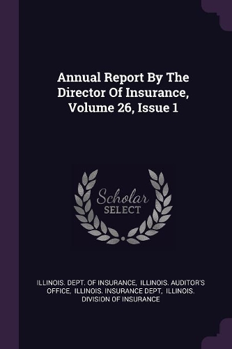 Annual Report by the Director of Insurance, Volume 26, Issue 1