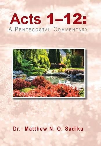 Acts 1-12: A Pentecostal Commentary(English)