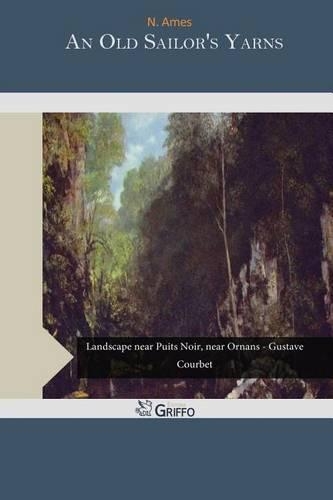 An Old Sailor's Yarns: (English)